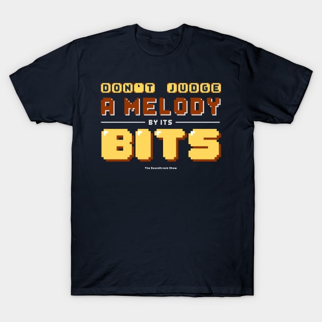 Don't Judge A Melody By Its Bits T-Shirt by The Soundtrack Show